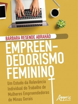 Capa em amarelo do livro "Empreendedorismo Feminino: Um Estudo da Relevância Individual do Trabalho de Mulheres Empreendedoras de Minas Gerais"